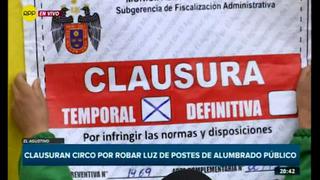 Clausuran circo por robar luz de postes de alumbrado público en El Agustino | VIDEO