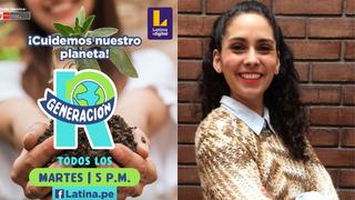 “Generación R”, nuevo programa de Latina que promueve el cuidado del medio ambiente
