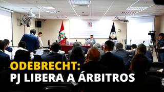 Poder Judicial orden inmediata libertad para árbitros del caso Odebrecht