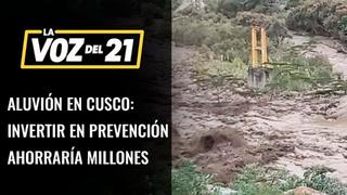 Aluvión en Cusco: Invertir en prevención ahorraría millones