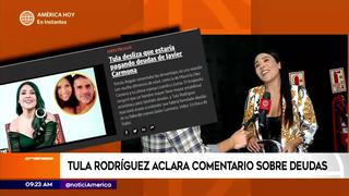 Tula Rodríguez rechaza que paga deudas de Javier Carmona