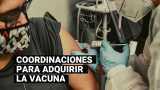 Gobierno peruano coordina la adquisición de la vacuna: ¿cuáles son los avances?