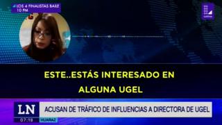 Acusan a directora de UGEL de tráfico de influencias en Áncash [VIDEO]