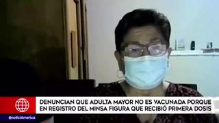 Mujer de 70 años denuncia que no es vacunada porque en registro del Minsa ya recibió dosis