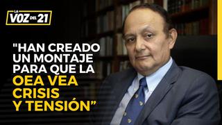 Walter Gutiérrez: “El gobierno ha creado un montaje para que la OEA vea crisis y tensión”