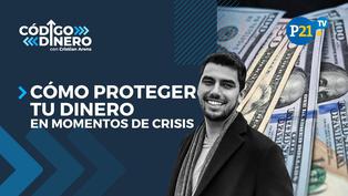 Cómo proteger tu dinero en momentos de crisis