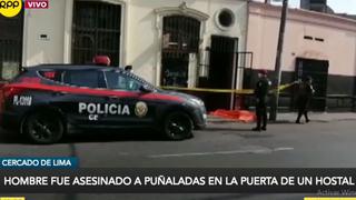 Cercado de Lima: asesinan a puñaladas a hombre en la puerta de hostal