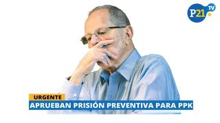 Aprueban prisión preventiva contra PPK