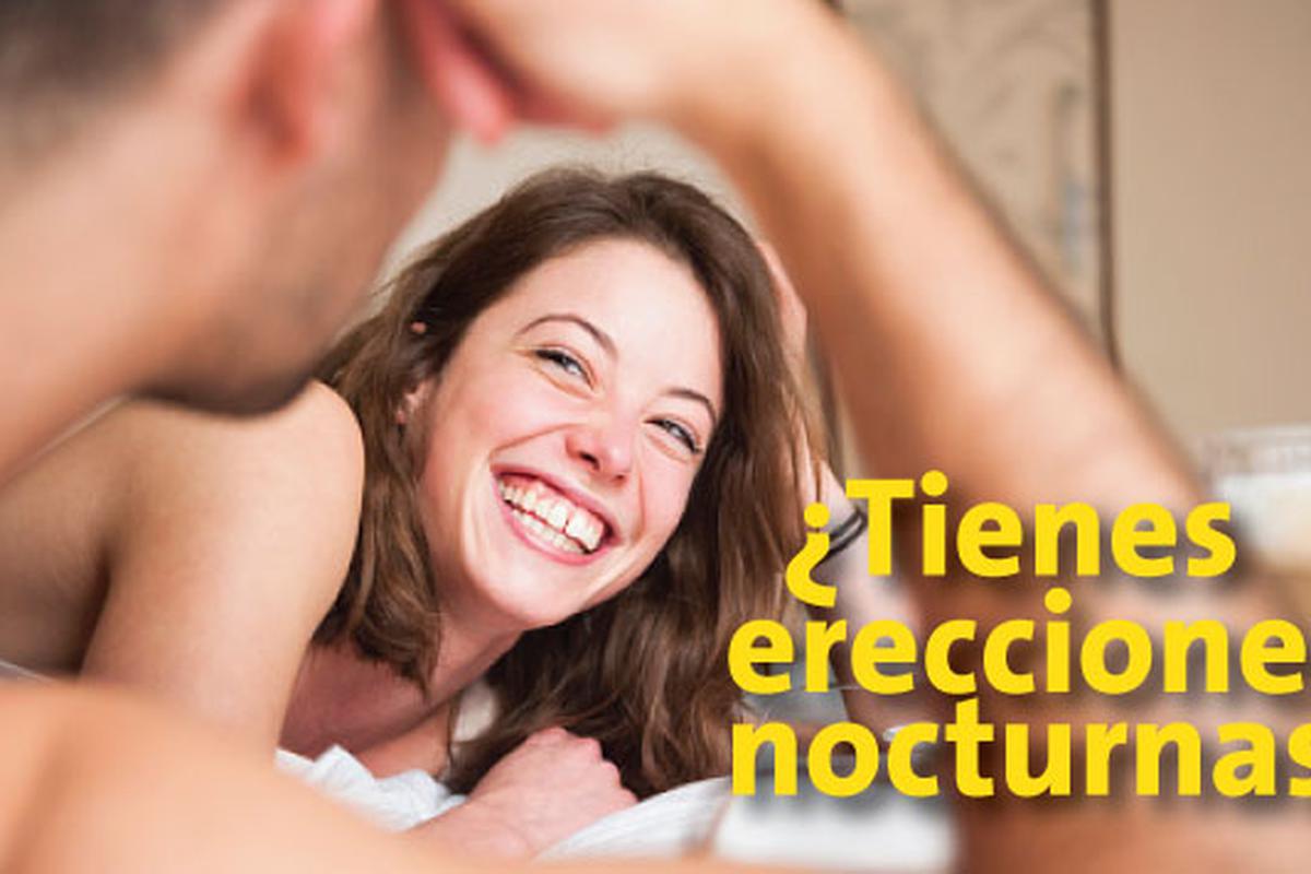 parálisis efecto probable Es normal para un hombre tener erecciones nocturnas? | VIDA | PERU21