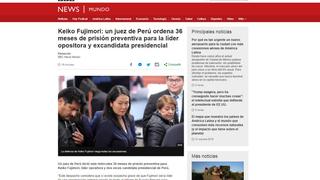 Así informa la prensa extranjera sobre la prisión preventiva a Keiko Fujimori | FOTOS