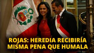 Hector Rojas: Nadine Heredia recibiría misma pena que Ollanta Humala [VIDEO]