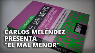 Carlos Meléndez, columnista de Perú21, presenta su nuevo libro “El mal menor”