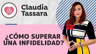 ¿Cómo superar una infidelidad? con Claudia Tassara