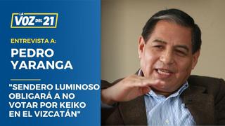 Pedro Yaranga: “Sendero Luminoso obligará a no votar por Keiko en el Vizcatán”