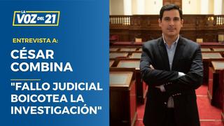 César Combina sobre ‘Los Dinámicos del Centro’: “Fallo judicial boicotea la investigación”