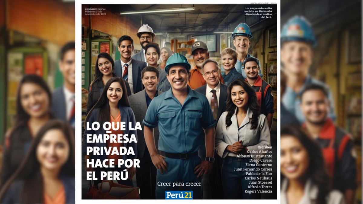 Suplemento especial: Lo que la empresa privada hace por el Perú, PERU