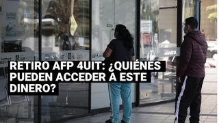 Retiro AFP 4 UIT: ¿Quiénes pueden enviar su solicitud para acceder hasta S/ 17,600 de sus fondos de pensiones?