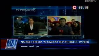 Nadine Heredia empujó a reportero de TV Perú durante enlace en vivo