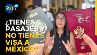 ¿Tienes pasajes comprados a México? Conoce todo lo que debes saber sobre la visa a México