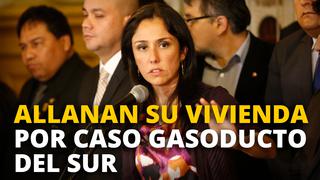 Nadine Heredia: Allanan su vivienda por caso gasoducto del sur