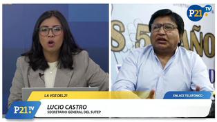 Lucio Castro de Sutep: “No existe decisión política en el gobierno”