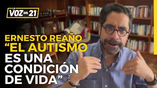 Ernesto Reaño: “El autismo más allá que un trastorno, es una condición de vida” 