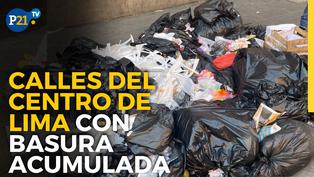 Caos en el Centro de Lima por acumulación de basura en las calles