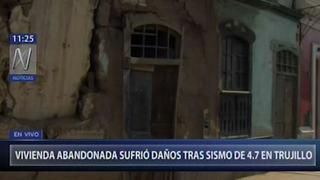 Dos casonas sufrieron daños tras sismo de magnitud 4.7 en Trujillo [VIDEO]