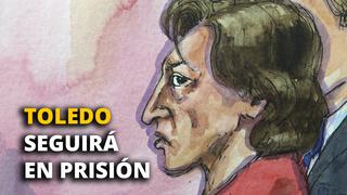 Alejandro Toledo continuará en prisión