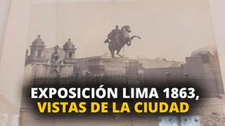 Vladimir Velásquez nos habla sobre la exposición “Lima 1863, Vistas de la ciudad”
