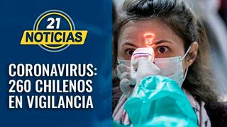 Coronavirus: 260 chilenos están en vigilancia