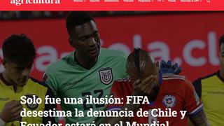 La prensa de Chile lamentó la decisión de FIFA por la denuncia contra Ecuador y Byron Castillo [FOTOS]