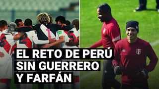 La selección peruana y el gran reto de jugar, por primera vez, sin Paolo Guerrero y Jefferson Farfán en la era Gareca