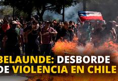 Francisco Belaunde: Desborde de violencia en Chile