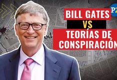Bill Gates frente a la teoría de conspiración: Todo sobre las falsas afirmaciones difundidas en red