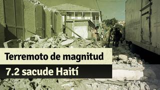 Terremoto de magnitud 7,2 sacude Haití: Primeras imágenes del devastador sismo