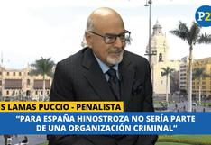 Luis Lamas Puccio: 'Para España Hinostroza no sería parte de una organización criminal'