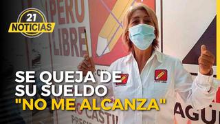 Congresista de Perú Libre se queja de su sueldo