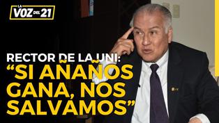 Alfonso López Chau, Rector de la UNI: “Si Añaños gana, nos salvamos de esta pocilga que tenemos”