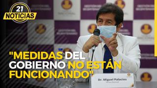 Colegio Médico del Perú: “Medidas del Gobierno no están funcionando”