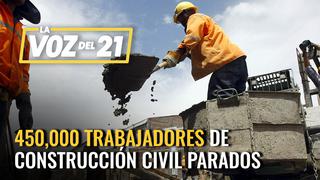Luis Villanueva de FTCCP: 450 mil trabajadores de construcción civil parados