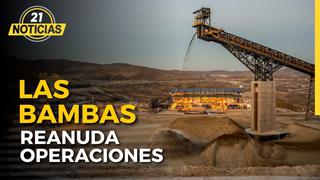 Tras bloqueos, Las Bambas informa que ha reanudado operaciones