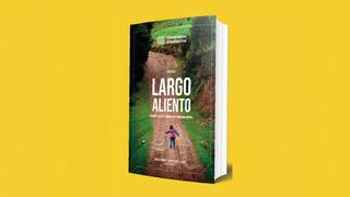 ‘Largo aliento’, el primer libro de crónicas del fondismo wanka se presenta en la FIL 2019