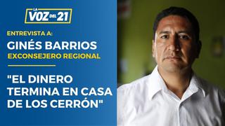 Ginés Barrios, exconsejero regional de Junín: “El dinero termina en casa de los Cerrón”