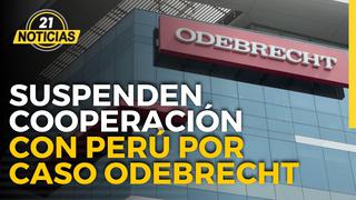 Caso Odebrecht: Fiscalía de Brasil suspende cooperación con Perú