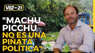 Juan Stoessel sobre Paro en Machu Picchu Pueblo: “Machu Picchu no es una piñata política”