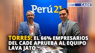 Alfredo Torres: El 66% de empresarios del CADE aprueba al equipo Lava Jato [VIDEO]