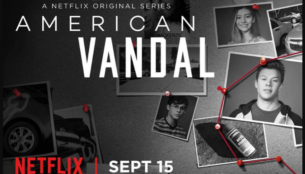 1.	American Vandal: Esta serie criminal presentada como sátira estrenará su primera temporada este 15 de setiembre. La premisa de la serie desarrollará en ocho episodios la vida de un estudiante acusado injustamente de cometer un crimen, y deberá demostrar su inocencia. (Netflix)