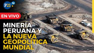 Minería Peruana y la Nueva Geopolítica Mundial