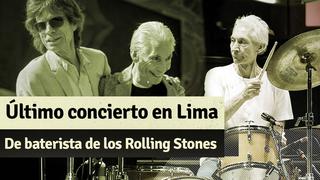 Paint it Black: Muere Charlie Watts, esta es la última presentación de los Rolling Stones en Perú